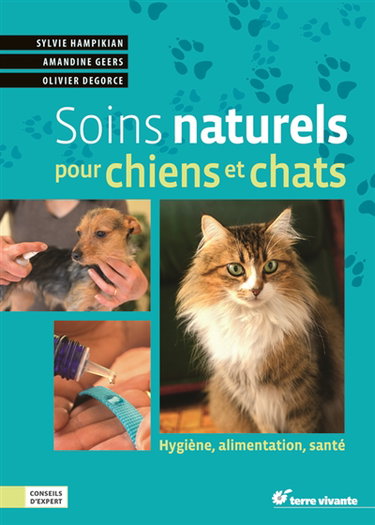 Soins naturels pour chiens et chats : hygiène, alimentation, santé