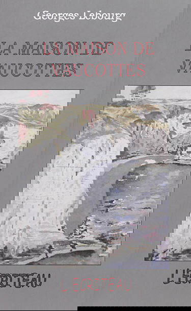 La maison de Vaucottes