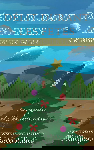 Délit durant les fêtes à Kingfisher Falls: Mystère d'une librairie de Noël d'une petite ville