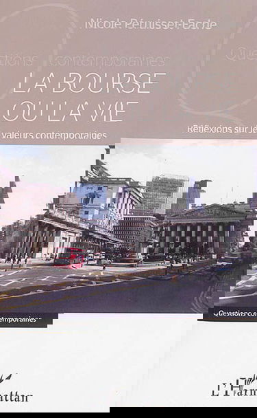 La bourse ou la vie : réflexions sur les valeurs contemporaines