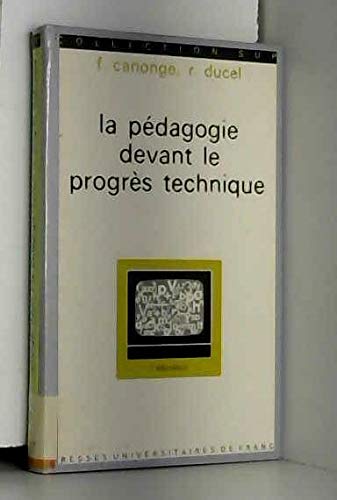 La pédagogie devant le progrès technique collection sup