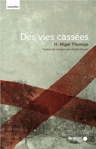 Des vies cassées