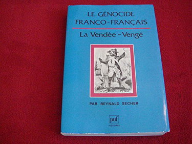 Le génocide franco-français : La Vendée - vengé