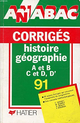 Couverture de Annabac 1991, Bac histoire-géographie, séries A et B / C et D, corrigés