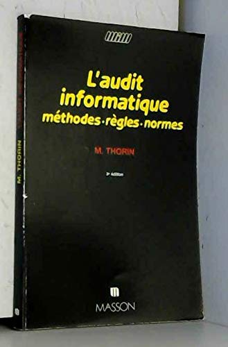 L'Audit informatique : méthodes, règles, normes