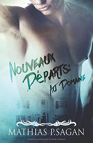 Nouveaux Départs : Au Domaine