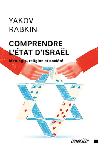 Comprendre l'Etat d'Israël : idéologie, religion et société