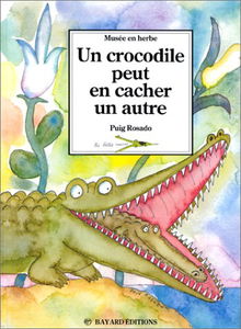 Un Crocodile peut en cacher un autre