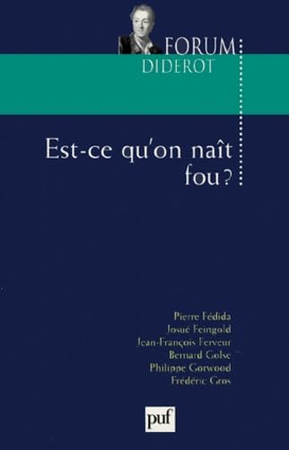 Est-ce qu'on naît fou ?