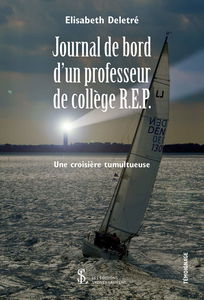 Journal de bord d'un professeur de collège R.E.P.: Une croisière tumultueuse
