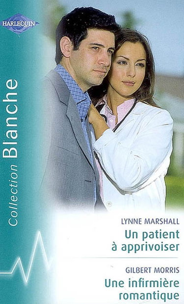 Couverture de Un patient à apprivoiser. Une infirmière romantique
