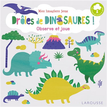 Drôles de dinosaures ! : observe et joue