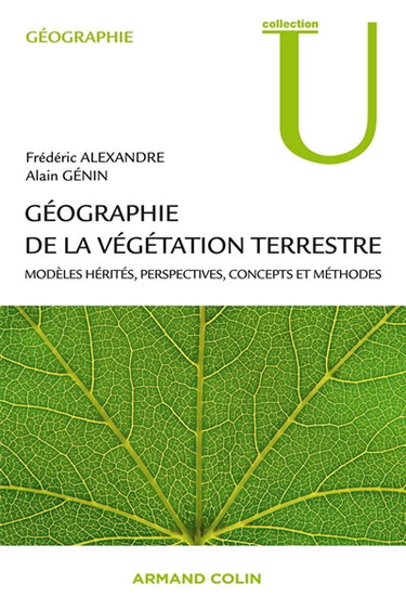 Couverture de Géographie de la végétation terrestre : modèles hérités, perspectives, concepts et méthodes