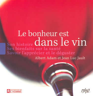 BONHEUR EST DANS LE VIN