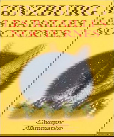 Les batailles nocturnes : sorcellerie et rituels agraires aux 16e et 17e siècles