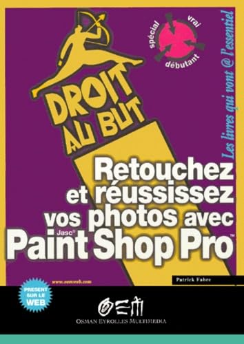Retouchez et réussissez vos photos avec Paint Shop Pro