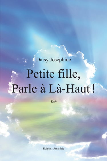 Petite fille, Parle à là-haut