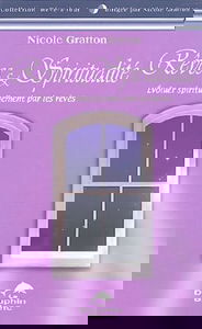 Rêves et spiritualité : évoluer spirituellement par les rêves.