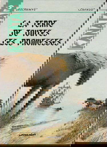 Kanata - 2 : La terre de toutes les promesses