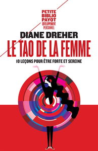 Le tao de la femme : dix leçons pour être forte et sereine