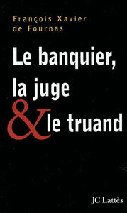 Le banquier, la juge et le truand