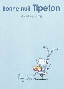 Tilly et ses amis. Bonne nuit Tipeton