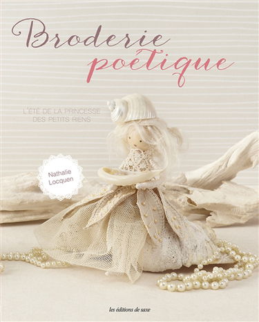 Broderies poétiques : l'été de la princesse des petits riens