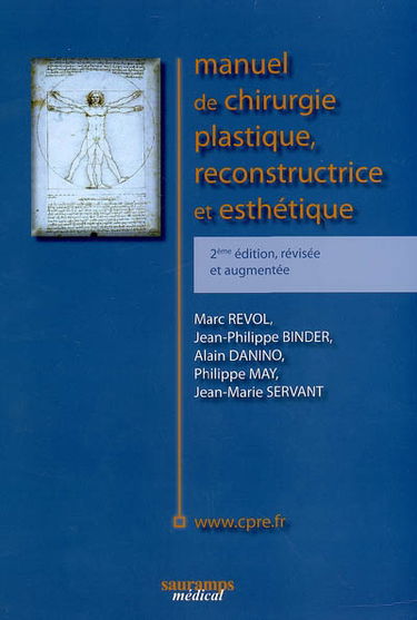 Manuel de chirurgie plastique, reconstructrice et esthétique