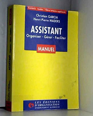 Assistant de direction : organiser, gérer, faciliter, manuel