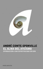 Couverture de El Alma Del Ateismo/ The Soul of Atheism: Introduccion a Una Espiritualidad Sin Dios / An Introduction to a Spirituality without God