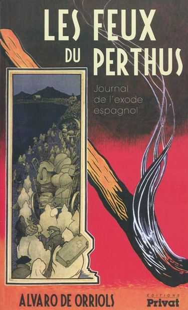 Les feux du Perthus : journal de l'exode espagnol