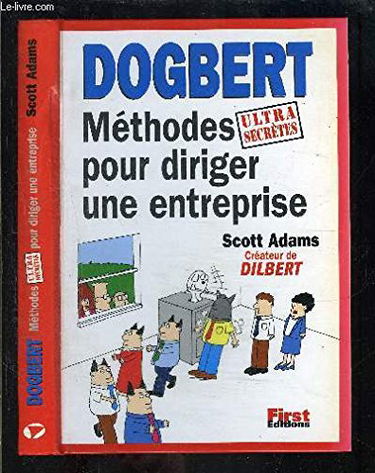Dogbert : méthodes ultra secrètes pour diriger les entreprises