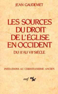 Les Sources du droit de l'Eglise en Occident du IIe au VIIe siècle