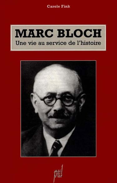 Marc Bloch, une vie au service de l'histoire