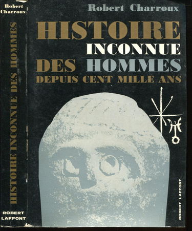 Histoire inconnue des hommes depuis cent mille ans.
