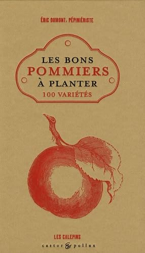 Les bons pommiers à planter : 100 variétés
