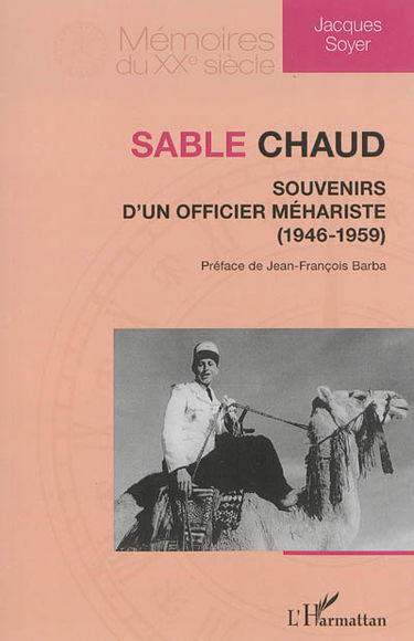 Sable chaud : souvenirs d'un officier méhariste (1946-1959)