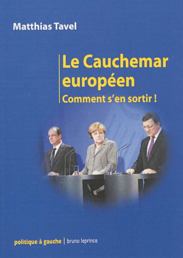 Le cauchemar européen : comment s'en sortir !