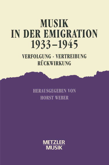 Couverture de Musik in der Emigration 1933-1945: Verfolgung - Vertreibung - Rückwirkung
