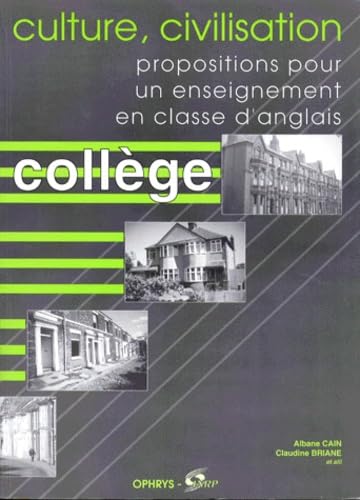 Culture, civilisation : propositions pour un enseignement en classe d'anglais : collège