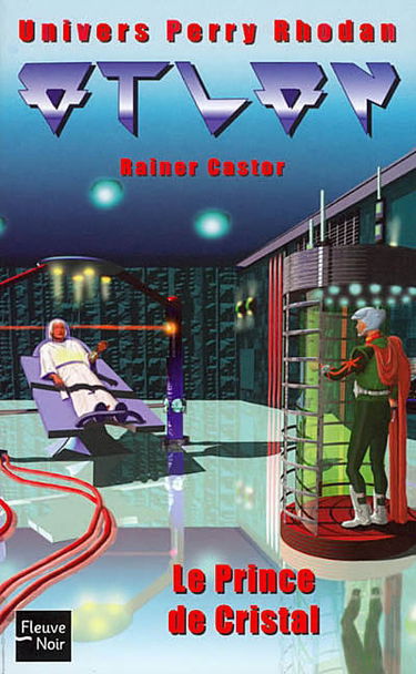 Atlan : l'univers Perry Rhodan. Vol. 2. Le prince de cristal