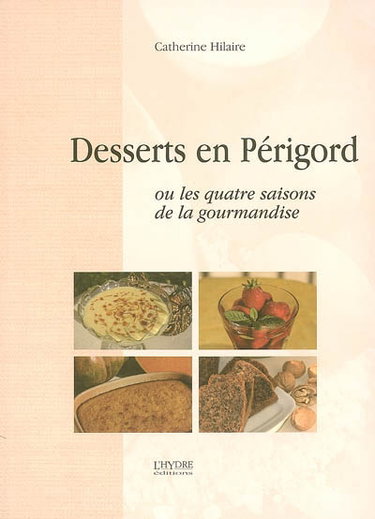 Couverture de Desserts en Périgord ou Les quatre saisons de la gourmandise