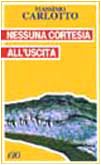 Couverture de Nessuna cortesia all'uscita par Massimo Carlotto