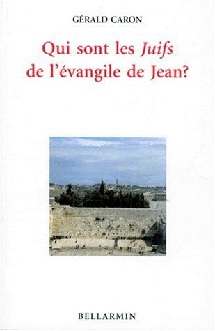 QUI SONT LES JUIFS ? EVANGILE DE JEAN