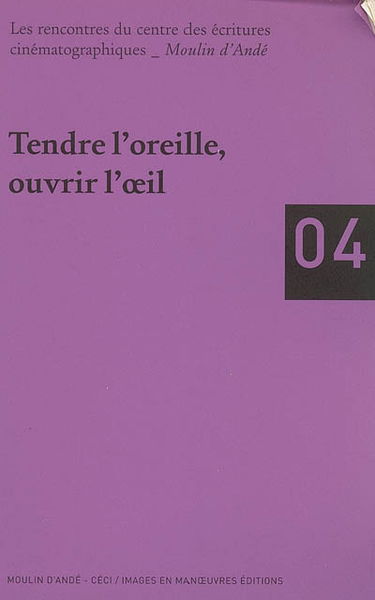 Tendre l'oreille, ouvrir l'oeil