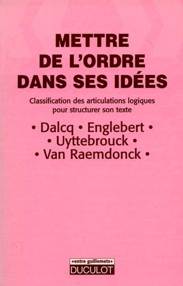 Mettre de l'ordre dans ses idées : classification des articulations logiques pour structurer son texte