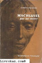 Machiavel par lui-même.