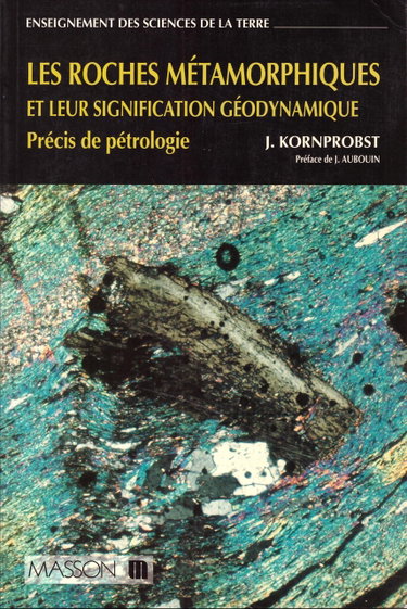Couverture de Les roches métamorphiques et leur signification géodynamique: Précis de pétrologie