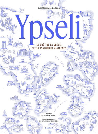 Ypseli : le goût de la Grèce, de Thessalonique à Athènes
