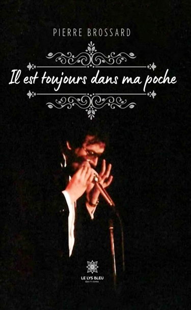 Il est toujours dans ma poche